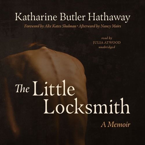 The Little Locksmith: A Memoir - Katharine Butler Hathaway · 2022