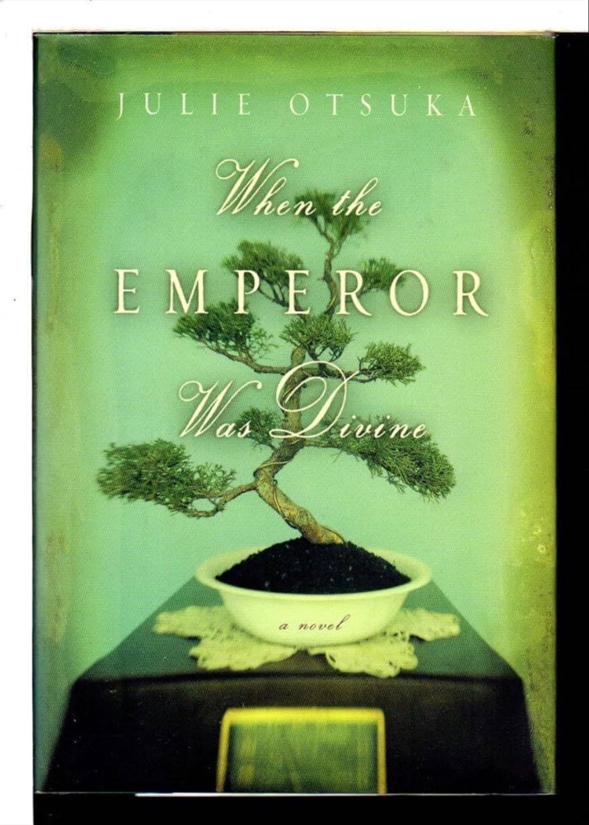 When the Emperor Was Divine - Julie Otsuka · 2007