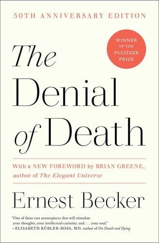 The Denial of Death - Ernest Becker · 1997