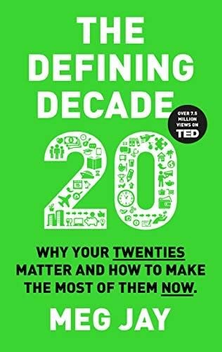The Defining Decade (Lead Title) - Meg,Jay, Meg,Jay, Meg Jay · 2016