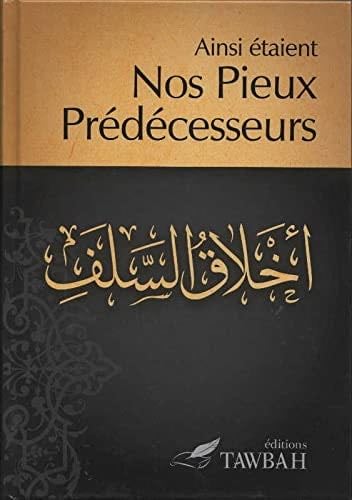 Ainsi Étaient Nos Pieux Prédécesseurs - Qayyim al-jawziyyah Ibn