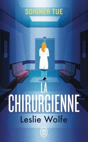 La chirurgienne - Leslie Wolfe · 2025