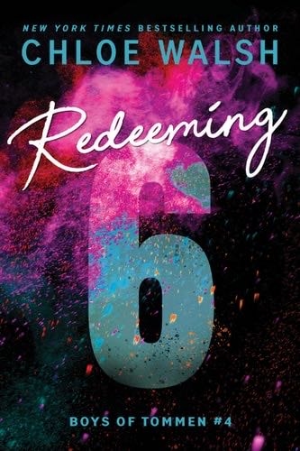 Redeeming 6 (Boys of Tommen, 4) - Chloe Walsh · 2024
