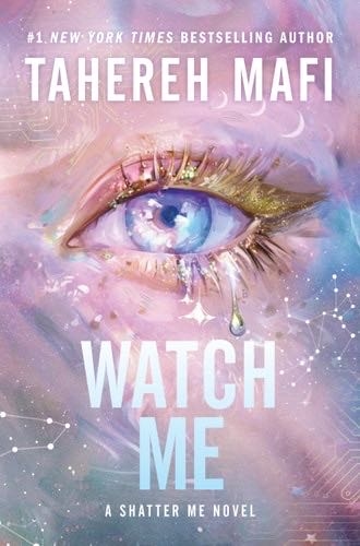 Watch Me - Tahereh Mafi · 2025