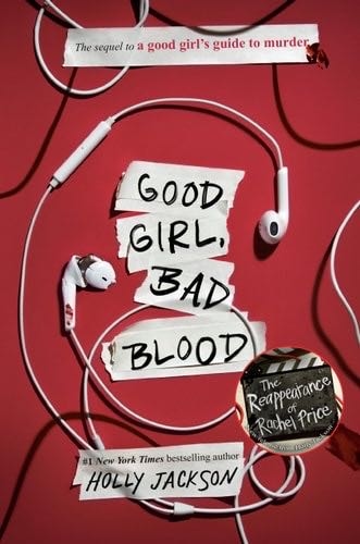 Good Girl, Bad Blood: The Sequel to A Good Girl's Guide to Murder - Holly Jackson · 2022