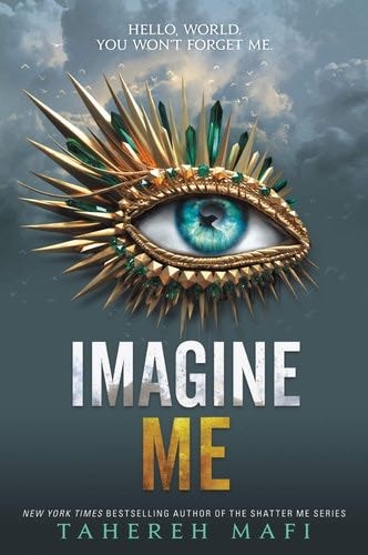 Imagine Me (Shatter Me, 6) - Tahereh Mafi · 2021