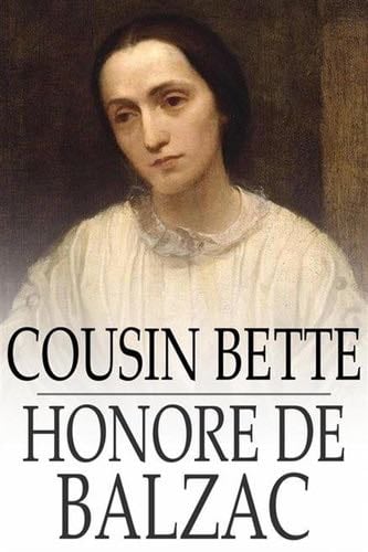 Cousin Bette - Honore de Balzac · 2010