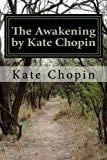 The Awakening By Kate Chopin - Kate Chopin · 2017
