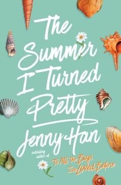 The Summer I Turned Pretty - Jenny Han · 2009