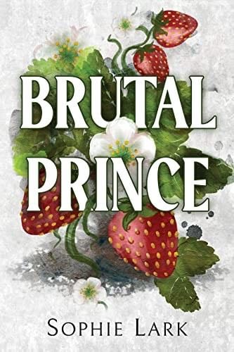 Brutal Prince - Sophie Lark · 2020