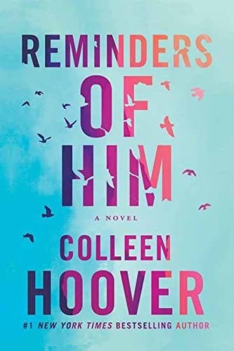 Reminders of Him - Colleen Hoover · 2022