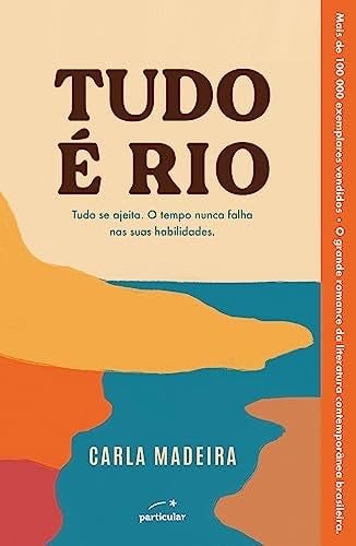 Tudo é Rio (Portuguese Edition) - Carla Madeira · 2023