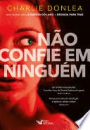 Não confie em ninguém - Charlie Donlea · 2023