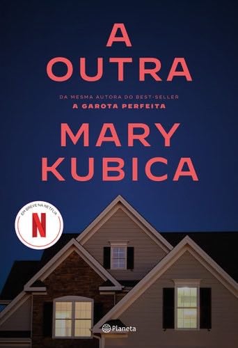 A outra. Um thriller psicologico repleto de reviravoltas (Em Portugues do Brasil) - Mary Kubica · 2019
