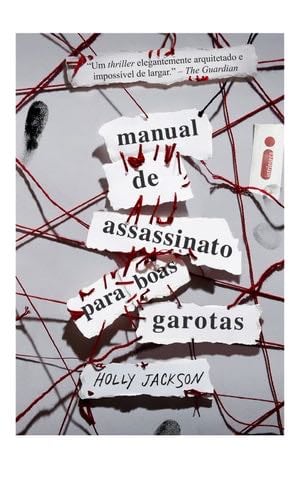 Manual De Assassinato Para Boas Garotas - Vol. 1 - Holly Jackson · 2019