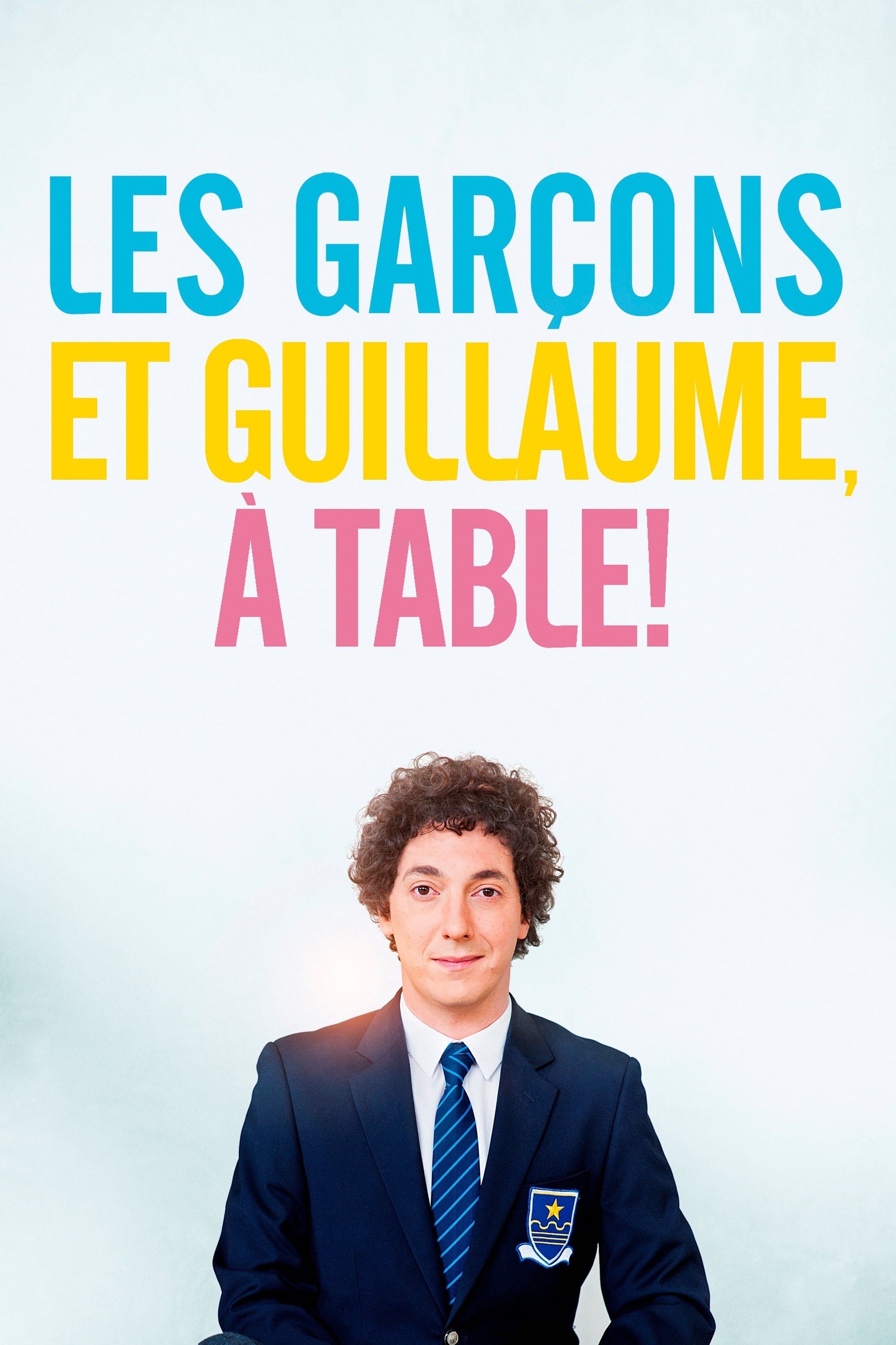 Les Garçons et Guillaume, à table ! - Guillaume Gallienne · 2013
