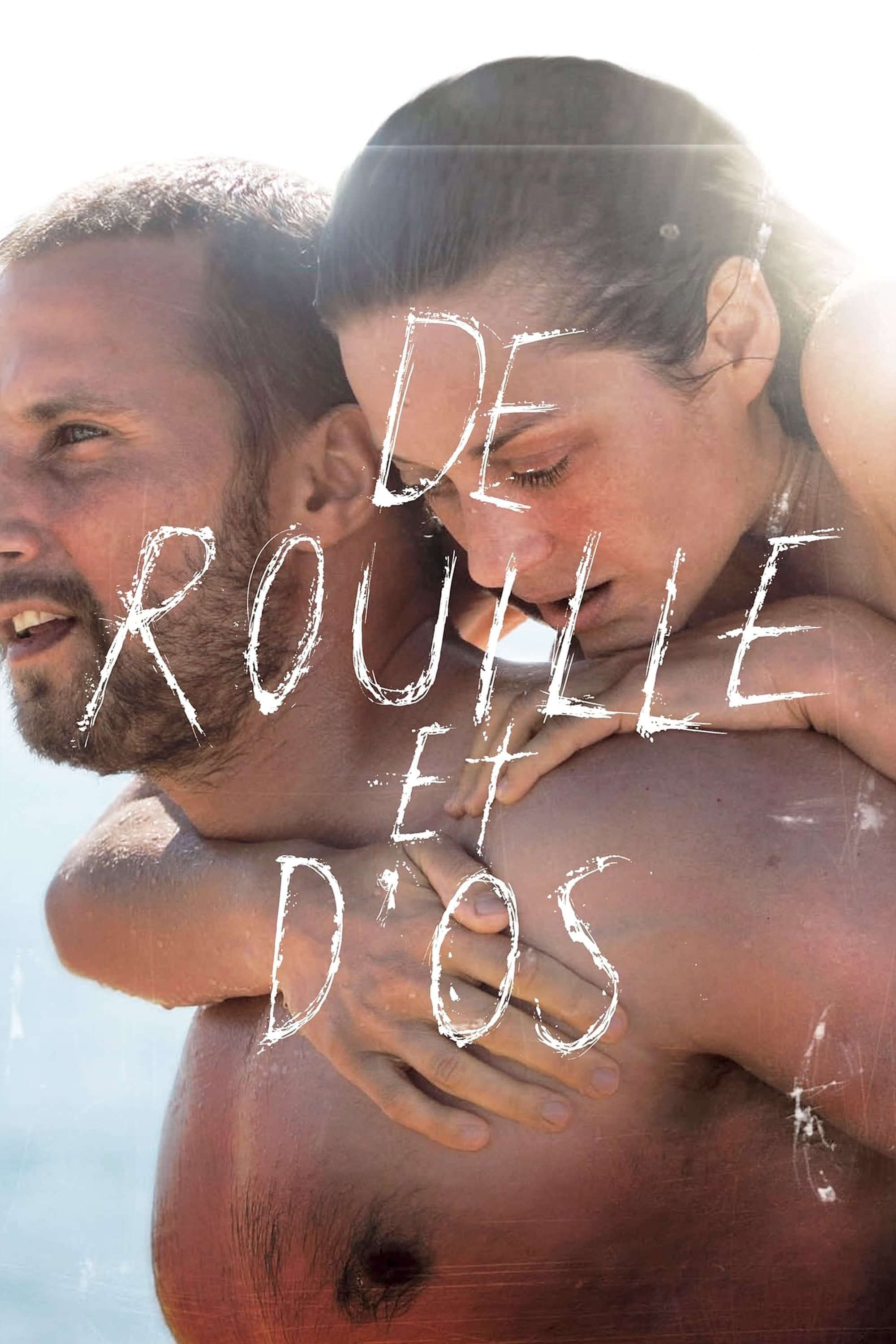 De rouille et d'os - Jacques Audiard · 2012