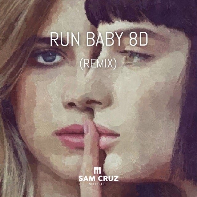Run Baby 8d (Remix) - Album · Sam Cruz Music