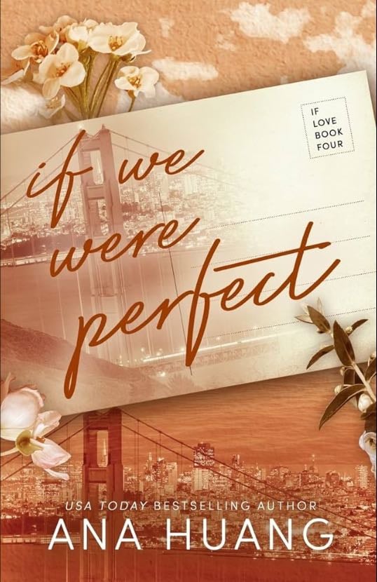 If we were perfect - Ana Huang • 2020