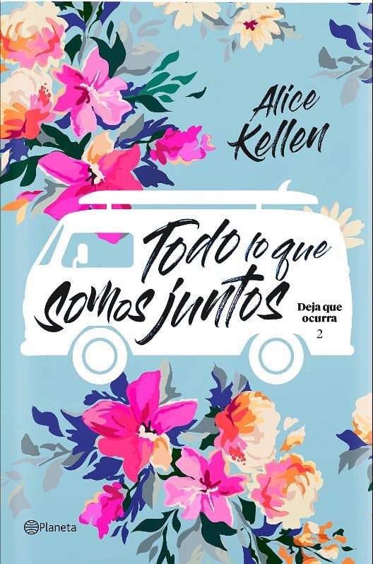 Todo lo que somos juntos - Alice Kellen • 2019