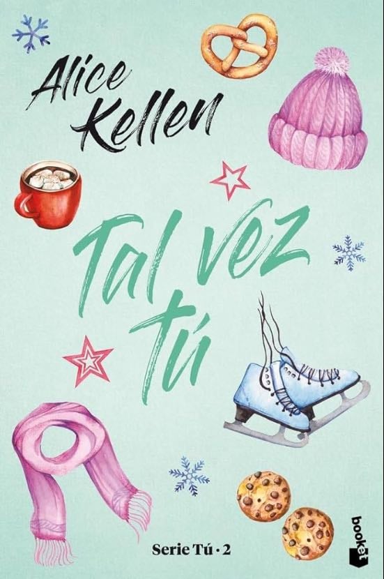 Tal vez tú - Alice Kellen • 2017