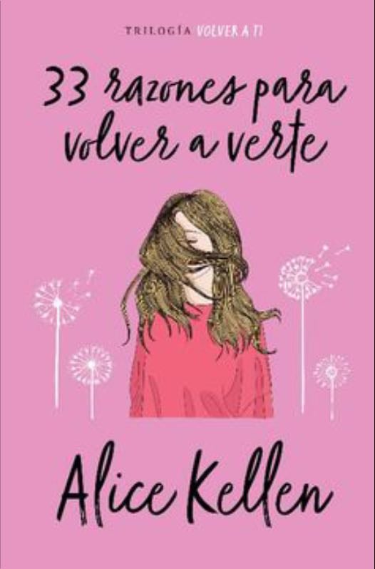33 razones para volver a verte - Alice Kellen • 2016