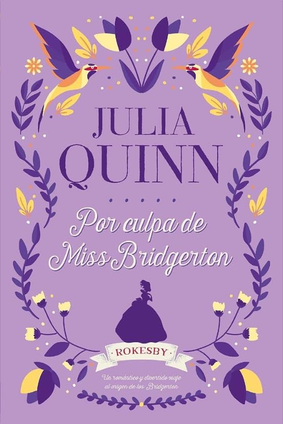 Rokesby: Por culpa de Miss Bridgerton - Julia Quinn • 2016