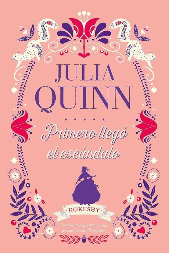 Rokesby: Primero llegó el escándalo - Julia Quinn • 2019