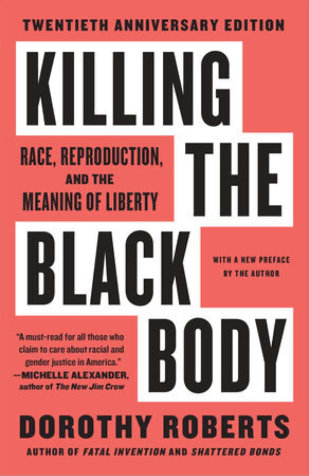 Killing the Black Body - Dorothy E. Roberts · 2017