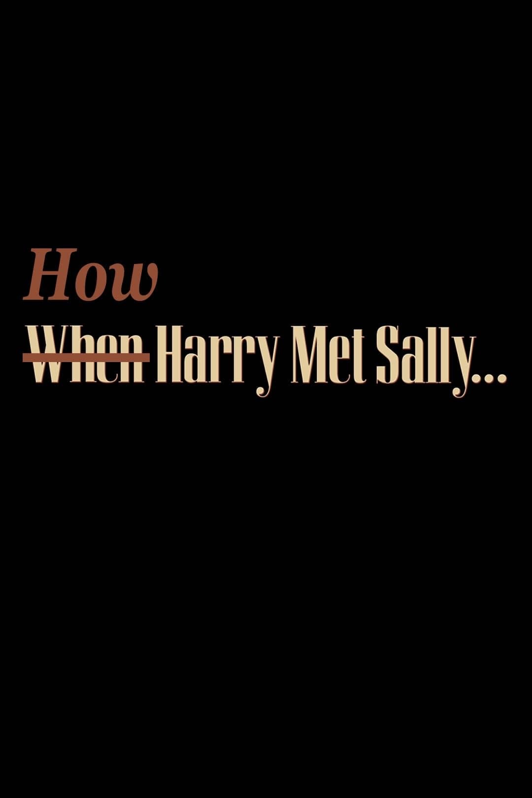 How Harry Met Sally… - Jeffrey Schwarz · 2001