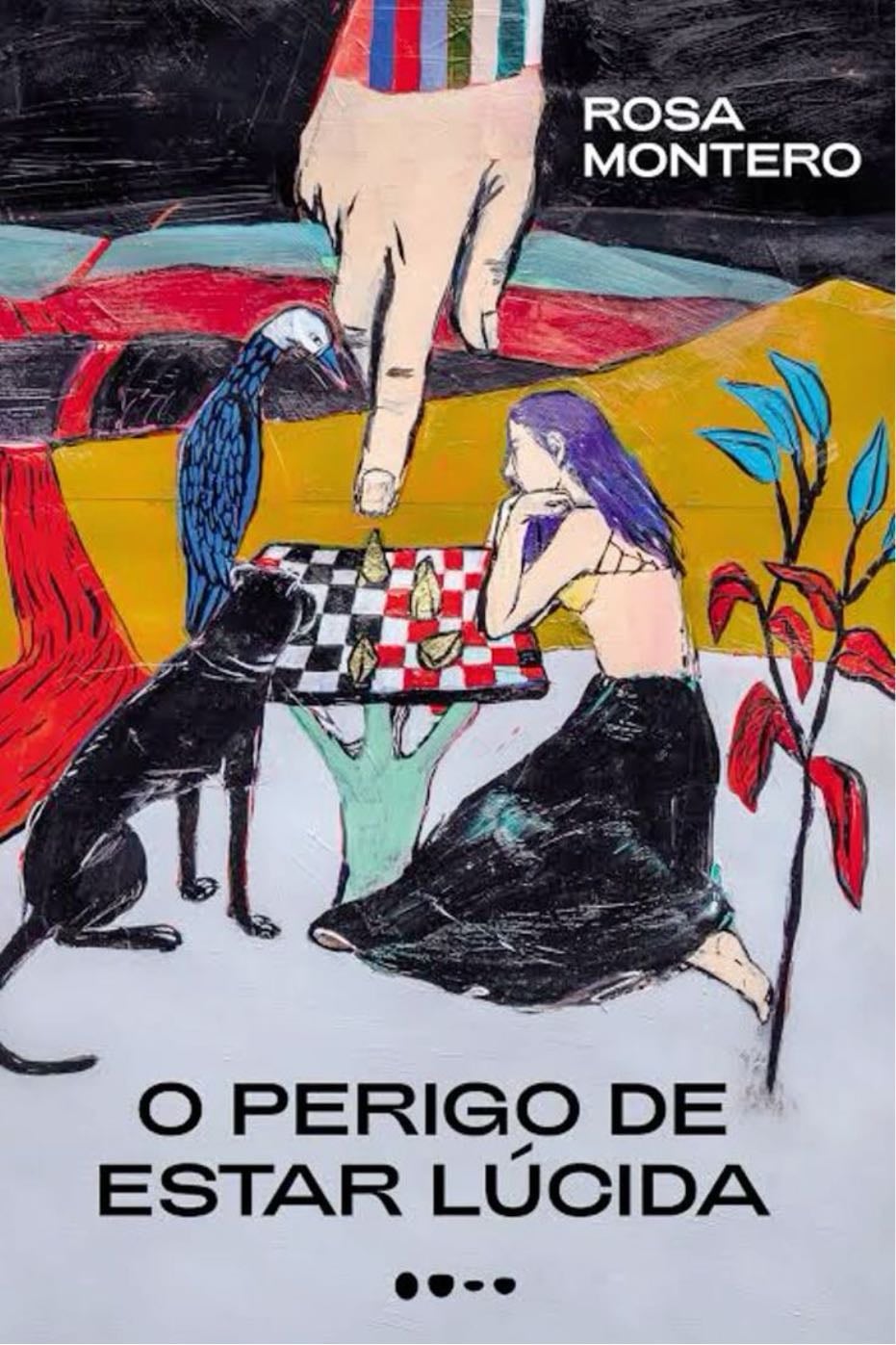O Perigo De Estar Lúcida - Rosa Montero · 2023