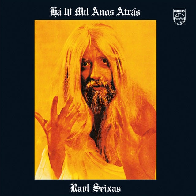 Eu Nasci Há 10 Mil Anos Atrás - Song · Raul Seixas