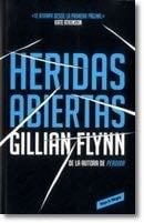 Heridas Abiertas - Gillian Flynn · 2012