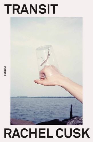 Transit: A Novel (Outline Trilogy, 2) - Rachel Cusk · 2017