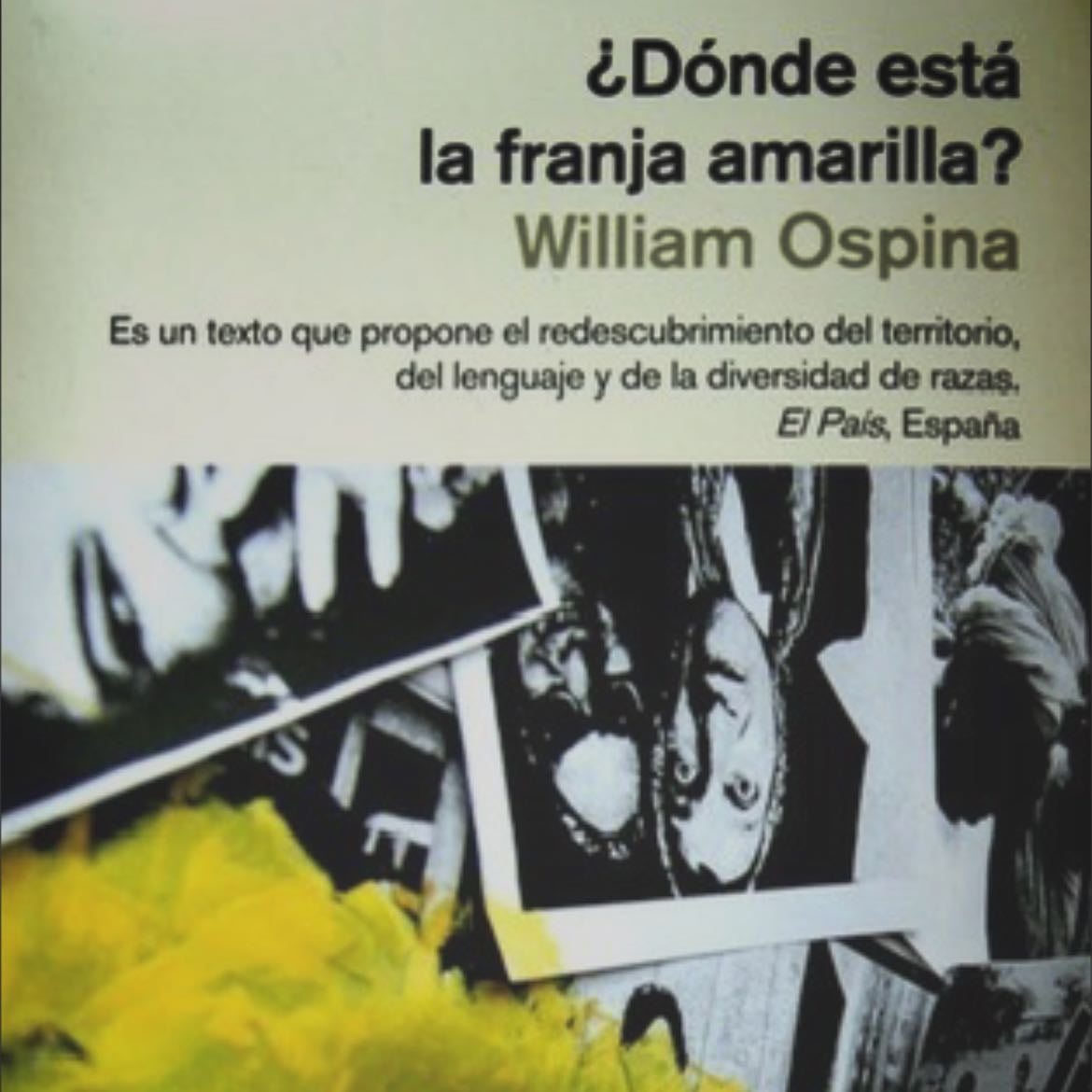¿Dónde está la franja amarilla? - William Ospina · 2012