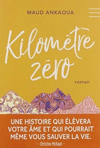 KILOMETRE ZERO - ANKAOUA MAUD · 2017
