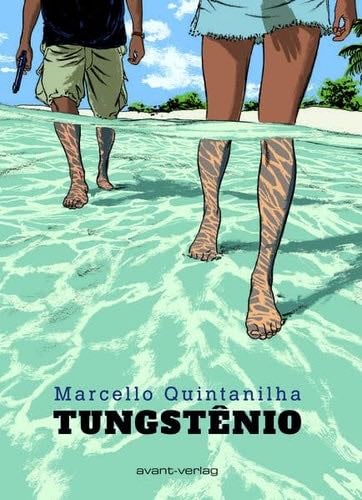 Tungstenio - Marcello Quintanilha · 2017