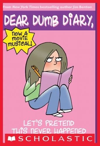 Let's Pretend This Never Happened (Dear Dumb Diary #1) - Jim Benton · 2013
