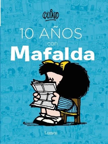 10 años con Mafalda / 10 years with Mafalda (Spanish Edition) - Quino · 2015