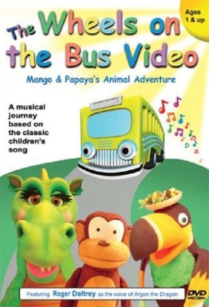 The Wheels on the Bus Video: Mango and Papaya's Animal Adventures - Timothy Armstrong · 2003