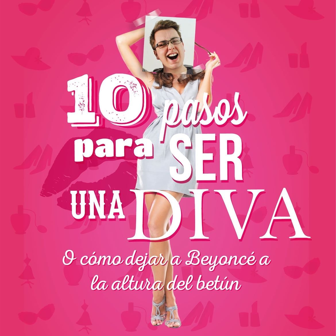 10 pasos para ser una diva - Juanmasaurus · 2015