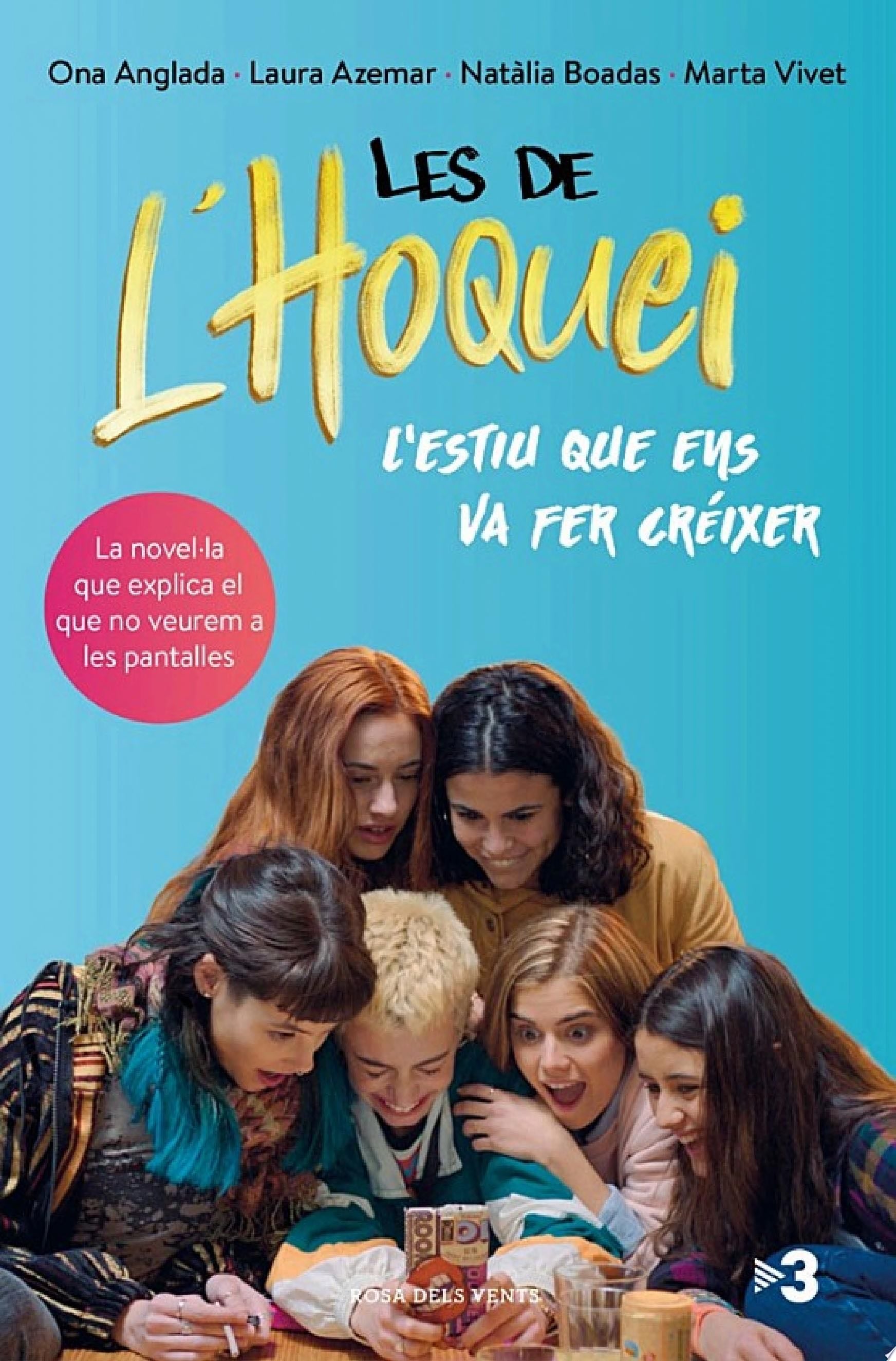 Les de l'hoquei: L'estiu que ens va fer créixer - Ona Anglada, Laura Azemar, Natàlia Boadas · 2020
