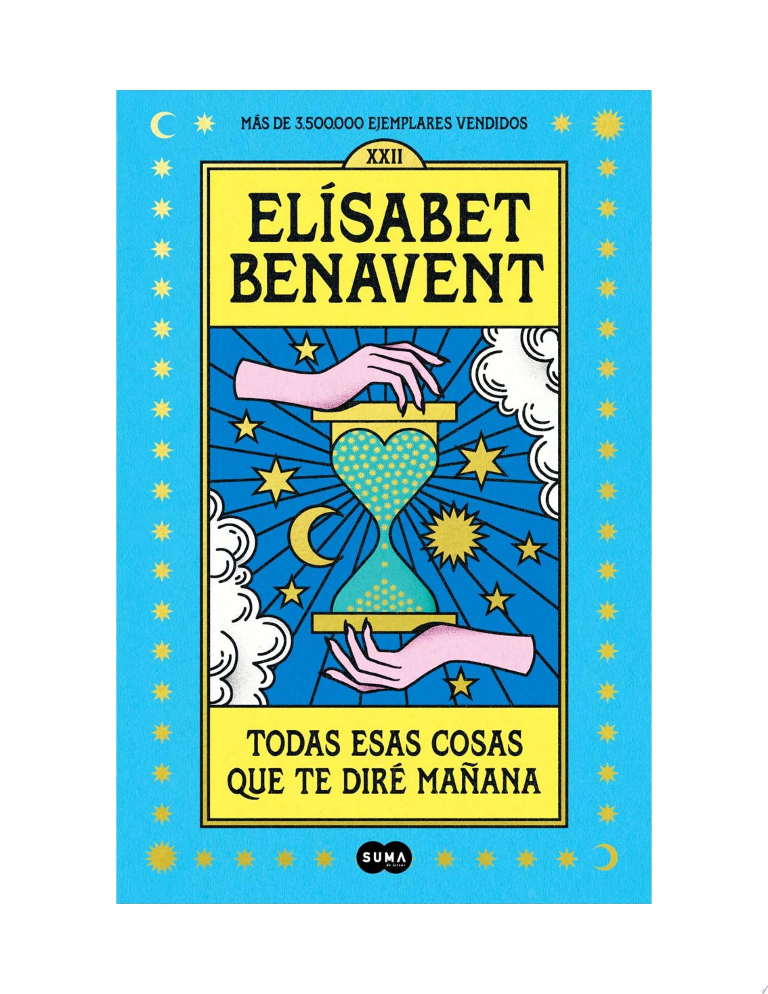 Todas esas cosas que te diré mañana - Elísabet Benavent · 2022