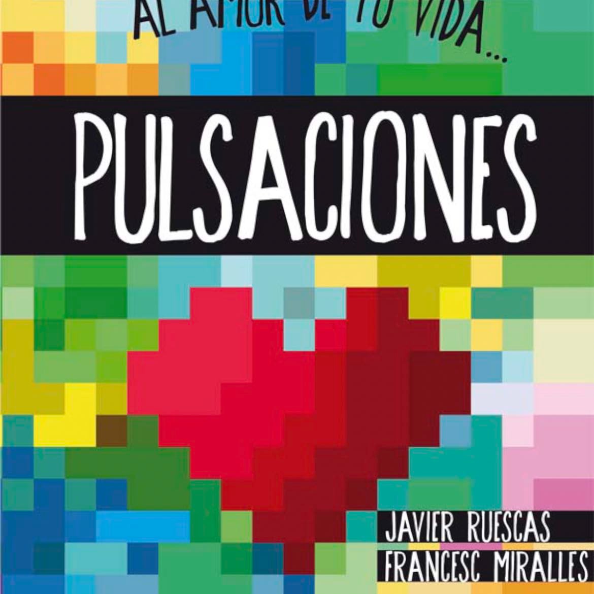 Pulsaciones - Francesc Miralles, Javier Ruescas Sánchez · 2013
