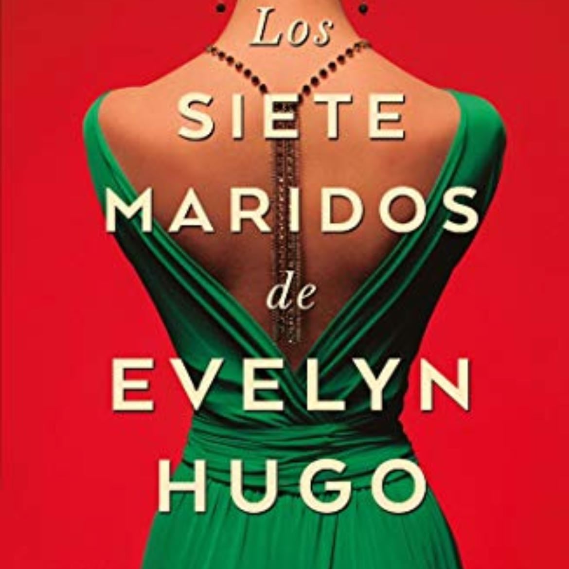 Los siete maridos de Evelyn Hugo - Taylor Jenkins Reid · 2020