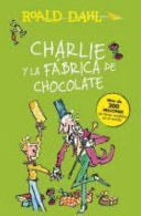 Charlie y la Fabrica de Chocolate - Roald Dahl · 2016