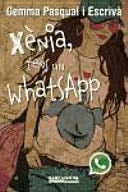 Xènia, tens un WhatsApp - Gemma Pasqual i Escrivà