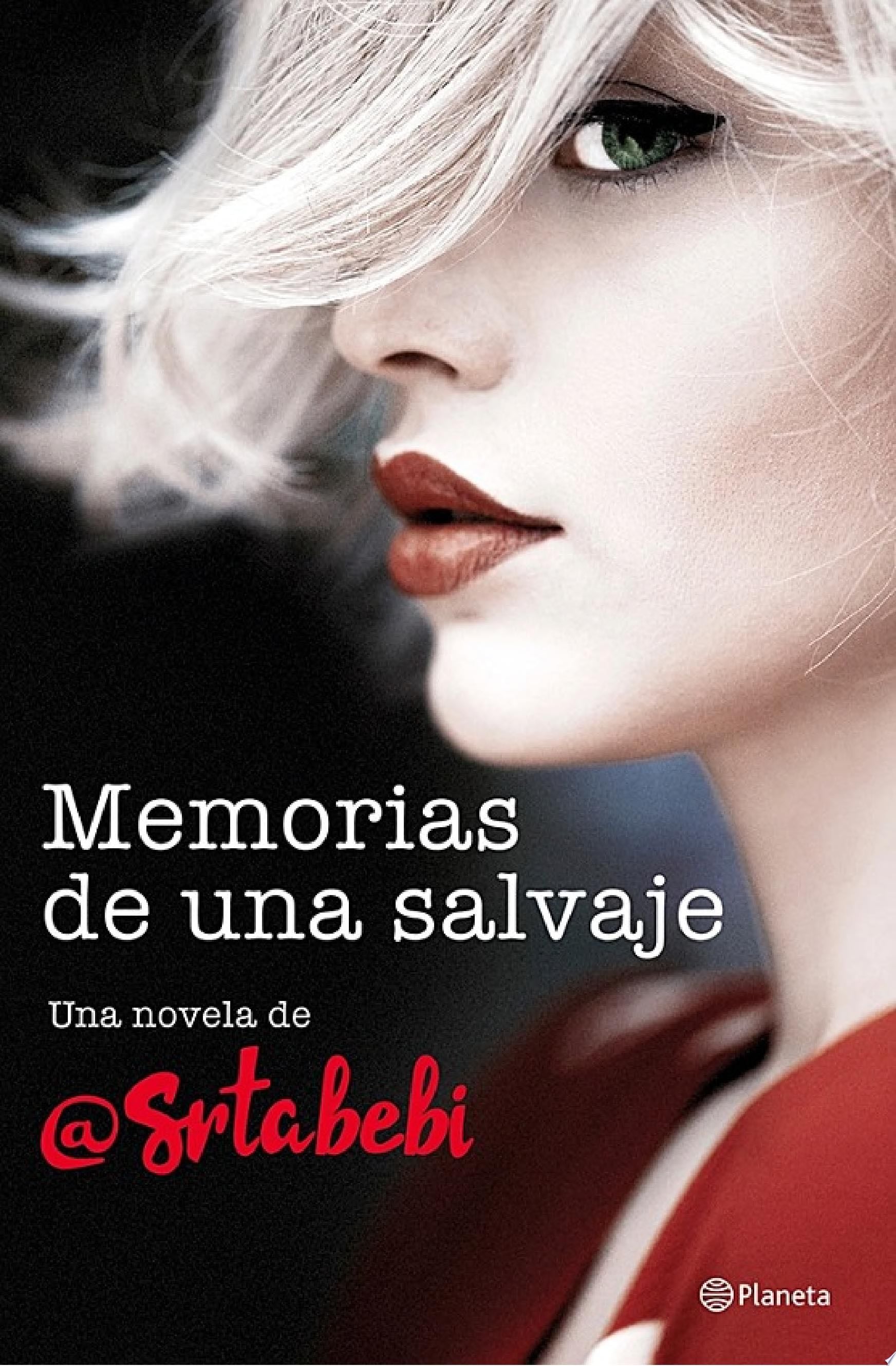 Memorias de una salvaje (Reina 1) - Bebi Fernández · 2018