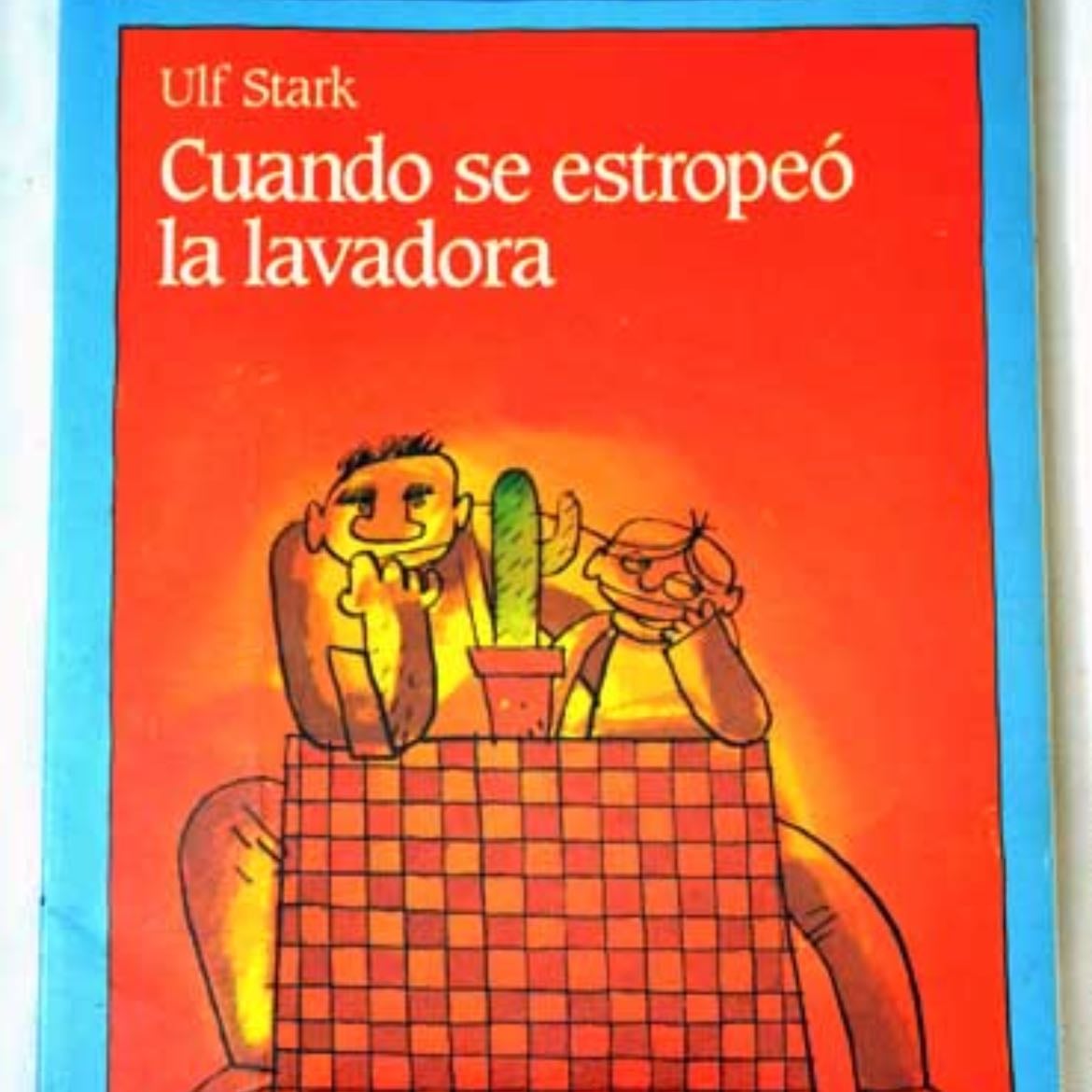 Cuando se estropeó la lavadora - Ulf Stark · 1993