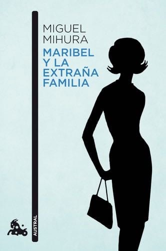 Maribel y la extraña familia - Miguel Mihura · 2010